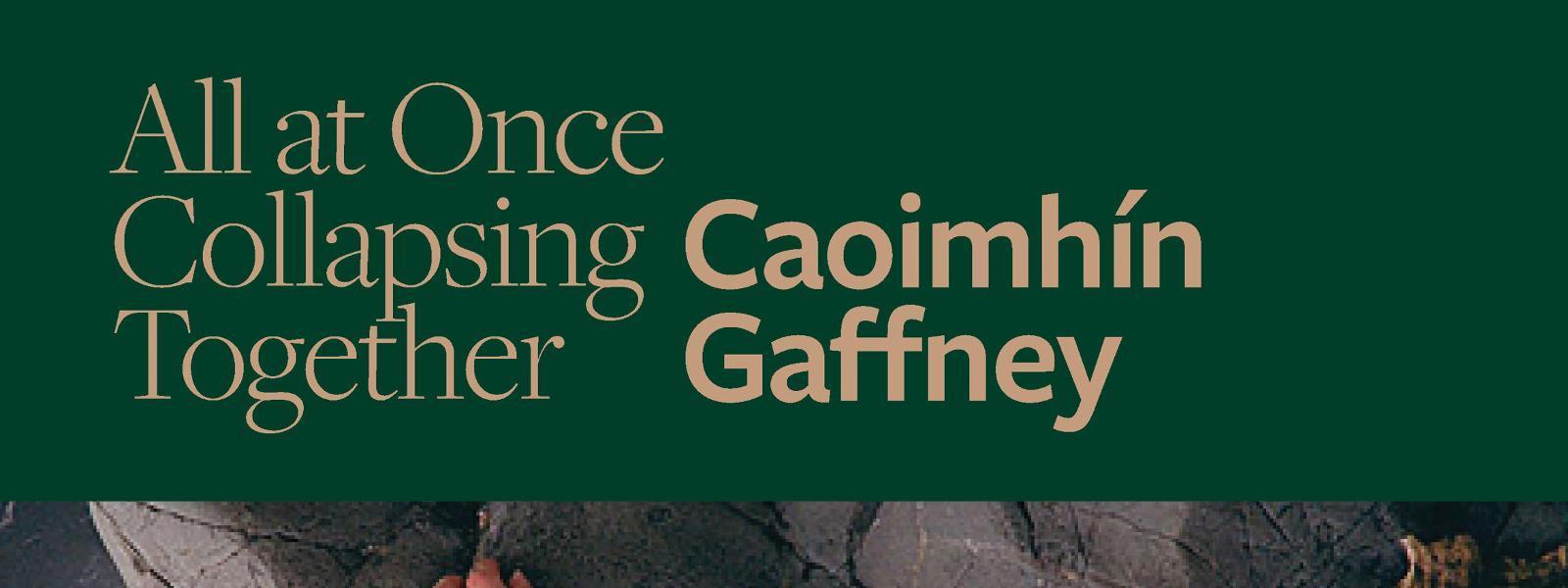 All At Once Collapsing Together - Caoimhín Gaffney